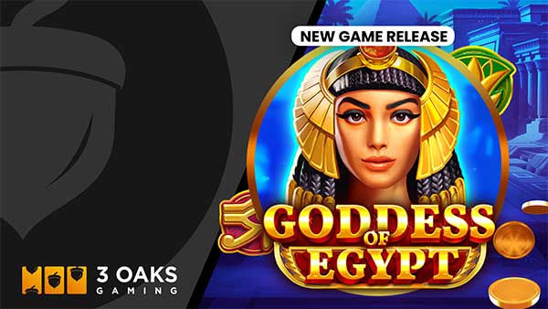 3 Oaks Gaming rolls out scatter pays slot Goddess of Egypt