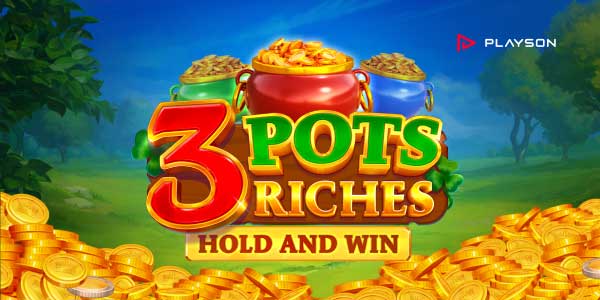 Discover the leprechaun’s gold stash with Playson’s 3 Pots Riches: Hold and Win