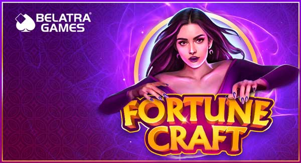 Belatra foresees fantastic future for its Fortune Craft slot 