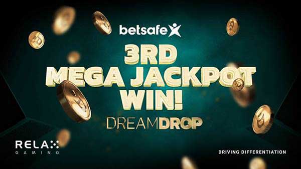 Relax Gaming’s Dream Drop pays out third Mega Jackpot via Betsafe