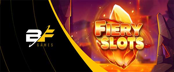 BF Games turns up the heat with latest release Fiery Slots