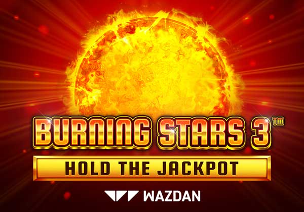 Wazdan takes Hold the Jackpot feature to new levels in Burning Stars 3™
