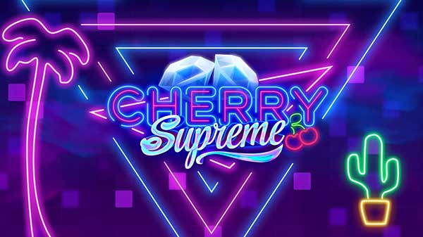 Enjoy a blast from the past in Lady Luck Games’ latest retro release Cherry Supreme