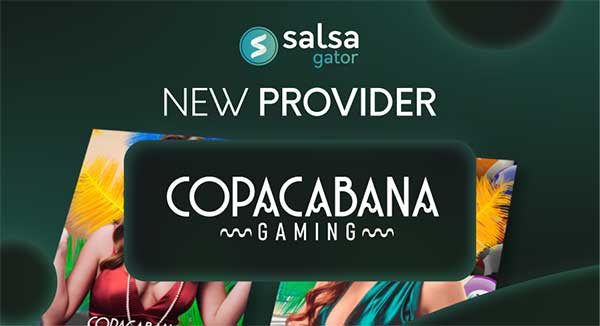 Salsa Technology adds the “Brazilianness” of Copacabana Games to Salsa Gator