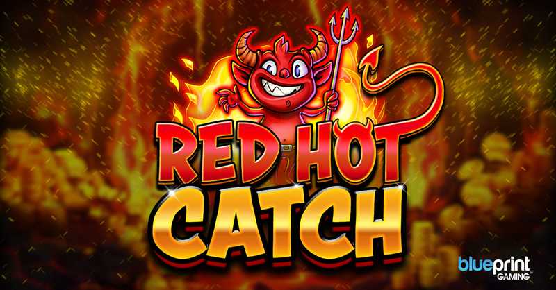 Devil’s details ignite Blueprint Gaming’s Red Hot Catch