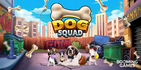 Unleash big wins with Dog Squad from Booming Games