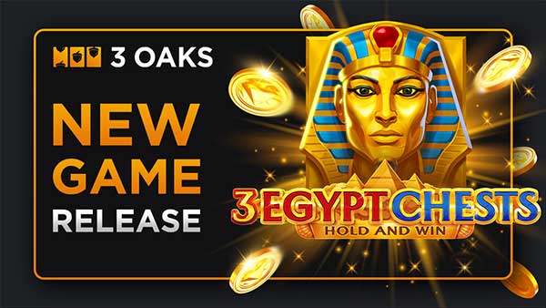 Ancient mysteries await in 3 Oaks Gaming’s 3 Egypt Chests: Hold and Win
