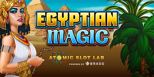 Bragg’s New Studio Atomic Slot Lab Launches Debut Title Egyptian Magic