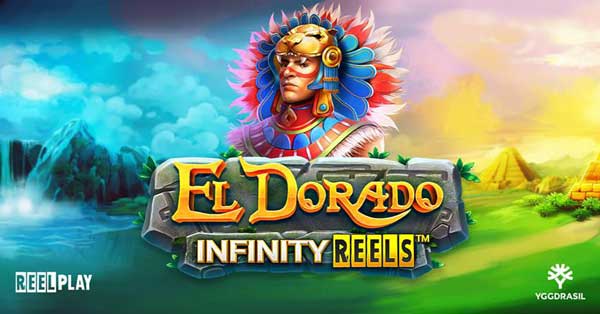 Yggdrasil and ReelPlay invite players to the City of Gold in El Dorado Infinity Reels™ 