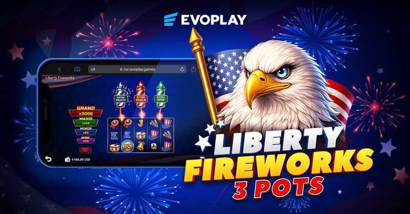 Explosive bonus mechanics light up Evoplay’s latest release Liberty Fireworks