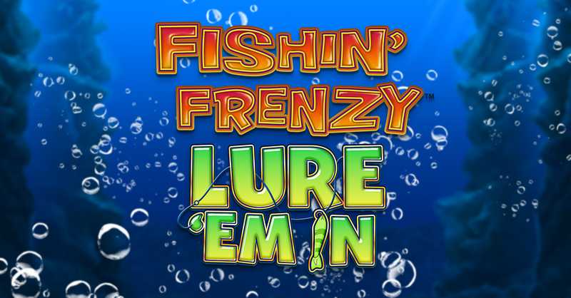 Explosive tackle boxes radiate the reels in Blueprint Gaming’s Fishin’ Frenzy™ Lure ‘Em In