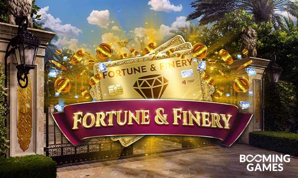 Find Fortune and Finery new at Booming Games