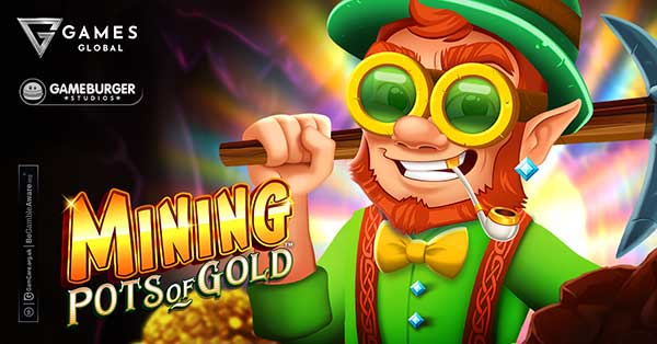 Games Global unearths endless excitement with Mining Pots of Gold™