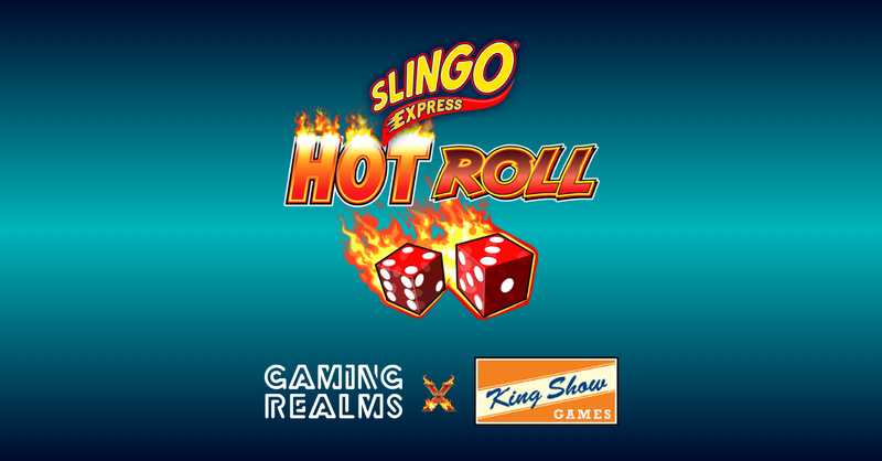 Gaming Realms turns up the heat with sequel Slingo Hot Roll Express