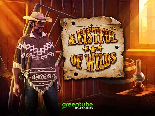 Greentube release A Fistful of Wilds™ the wildest Western adventure yet