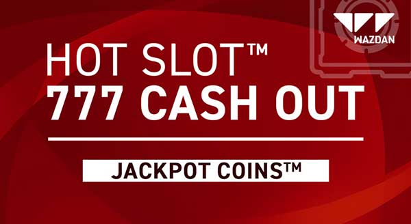 Wazdan adds a further Extremely Light version to its collection with Hot Slot™: 777 Cash Out