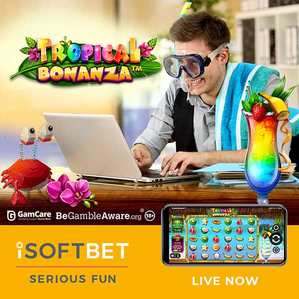 iSoftBet gives players a taste of paradise in Tropical Bonanza™