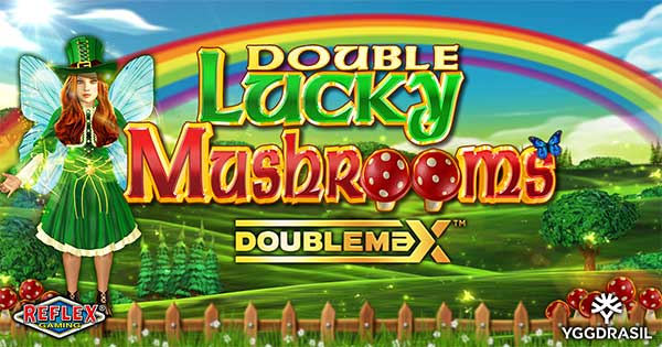 Yggdrasil and Reflex Gaming go in search of the riches of the rainbow in Double Lucky Mushrooms DoubleMax™