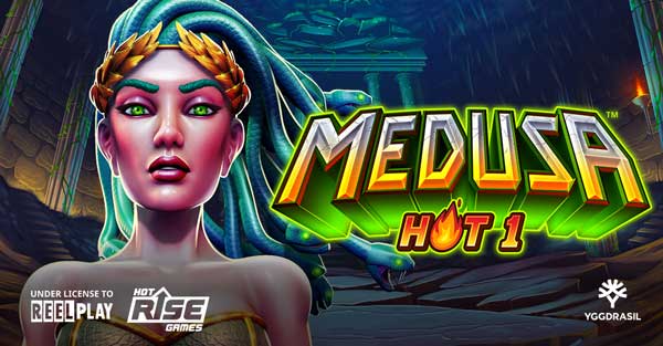 Yggdrasil and ReelPlay introduce mythical Medusa Hot 1 by Hot Rise Games 