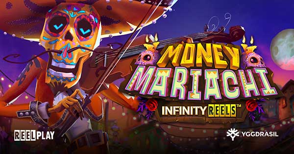 Yggdrasil and ReelPlay prepare for a party in Money Mariachi Infinity Reels™