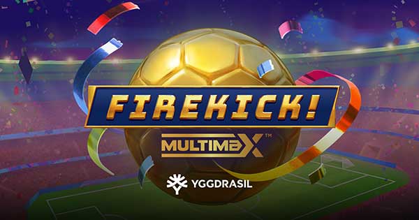 Yggdrasil warms up for the world cup with football-themed release Firekick! MultiMax™