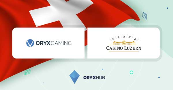 ORYX enters Switzerland with Grand Casino Luzern