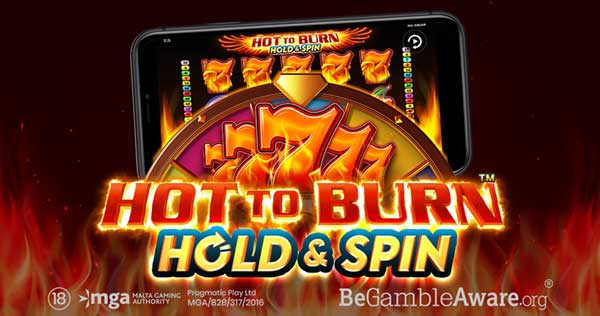 Pragmatic Play dials up the heat in Hot to Burn Hold & Spin