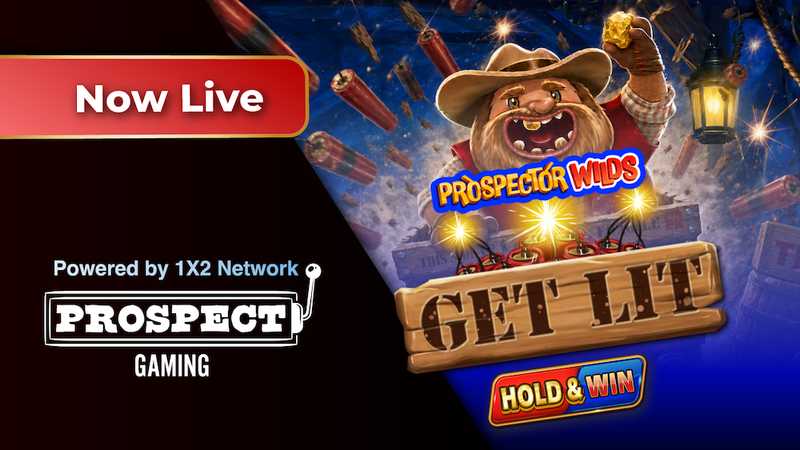 Prospect Gaming lights the fuse with Prospector Wilds: Get Lit