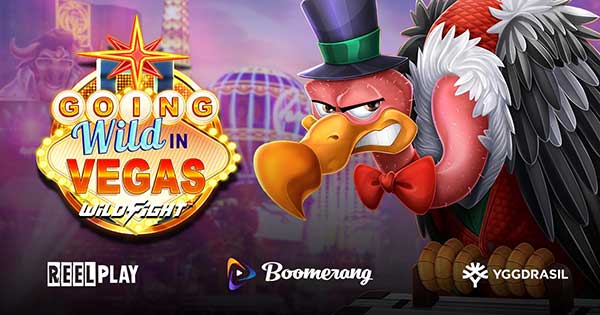 Yggdrasil and ReelPlay collaborate for feature-filled fun in Boomerang Games’ Going Wild in Vegas WildFight™