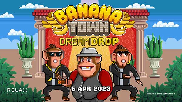 Relax ready for more monkey business with Banana Town Dream Drop