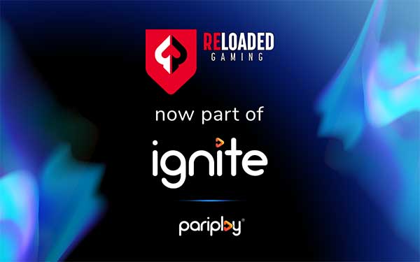 Pariplay® expands Ignite® program in North America by adding Reloaded Gaming content