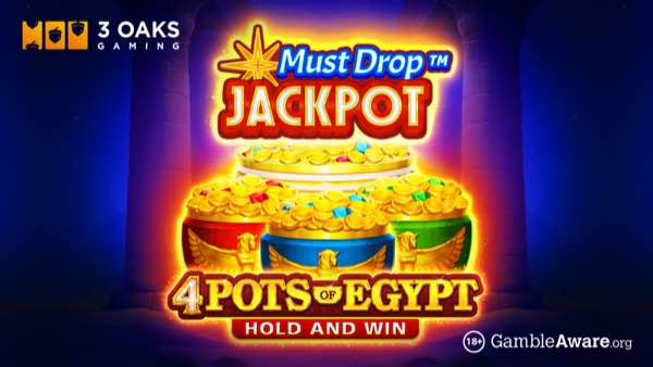 3 Oaks Gaming uncovers treasure with Must Drop JACKPOT™ 4 Pots of Egypt