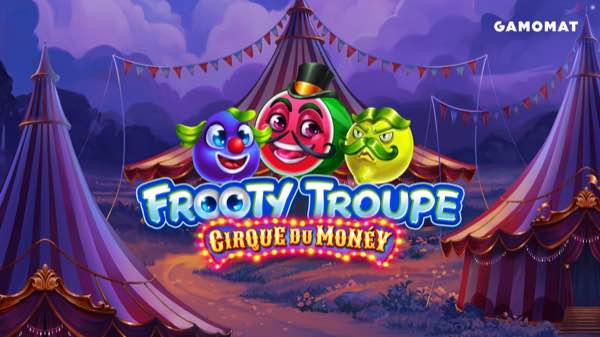 GAMOMAT raises the curtain on Frooty Troupe – Cirque du Monéy