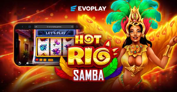 Evoplay brings the carnival to the screen in Hot Rio Samba