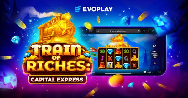 Evoplay departs for the golden age in Train of Riches: Capital Express