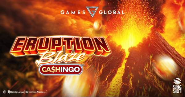 Games Global and Slingshot Studios expand Cashingo™ series with Eruption Blaze Cashingo™