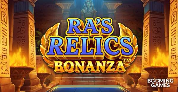 Uncover Ancient Riches in Ra’s Relics Bonanza™ from Booming Games