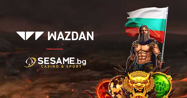 Wazdan reinforces presence in Bulgaria with Sesame partnership