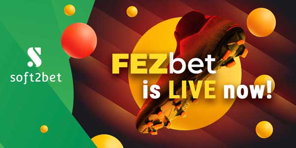 Soft2Bet debuts latest B2B Solution FEZBet