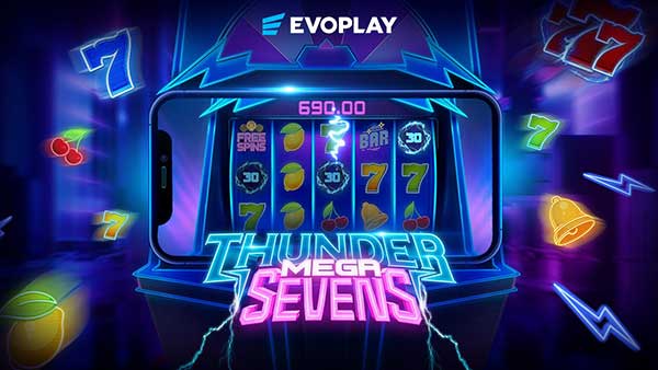 Evoplay strikes lightning in Thunder Mega Sevens