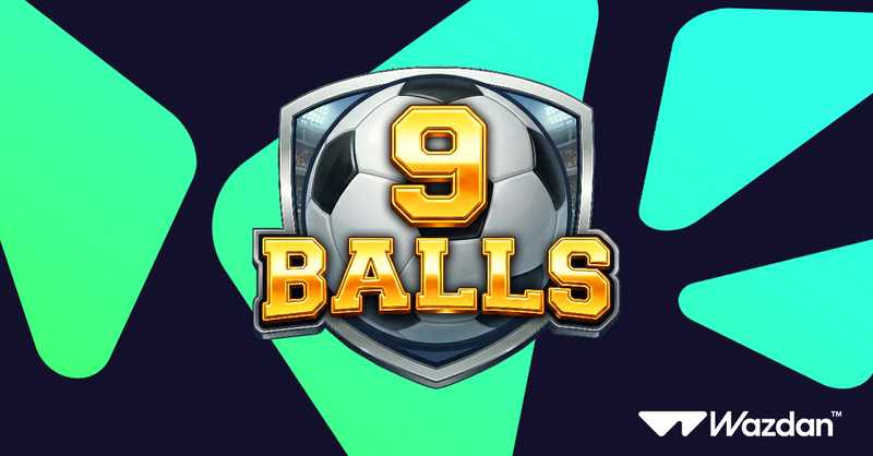 Wazdan strikes with new Penalty Kick feature in World Cup-inspired 9 Balls