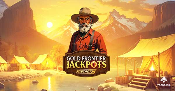 Yggdrasil’s Gold Frontier Jackpots FastPot5™ promises fortune and adventure