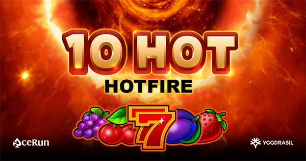 Yggdrasil heats up the reels in 10 Hot HOTFIRE