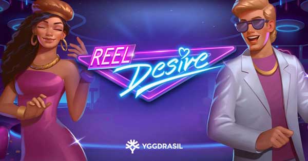 Yggdrasil invites players to get their groove on in new slot Reel Desire™ 