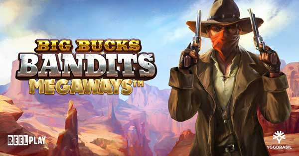 Yggdrasil and ReelPlay challenge players to a duel in Big Bucks Bandits Megaways™